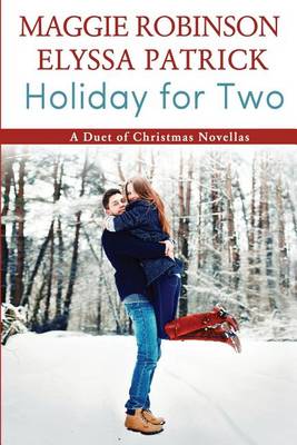 Book cover for Holiday for Two (a Duet of Christmas Novellas)