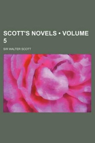 Cover of Scott's Novels (Volume 5)