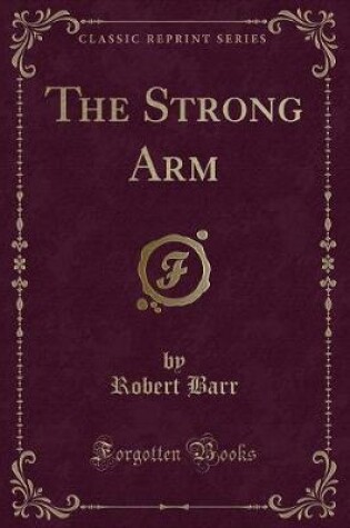 Cover of The Strong Arm (Classic Reprint)