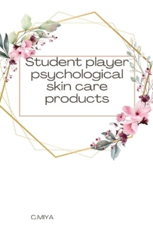 Cover of Student player psychological skin care products