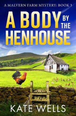 Cover of A Body by the Henhouse