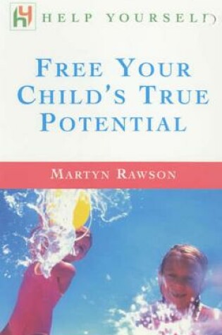 Cover of Free Your Child's True Potential