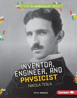 Book cover for Inventor, Engineer, and Physicist Nikola Tesla