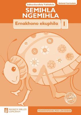 Cover of Semihla Ngemihla Emakhono ekuphila: Libanga 1: Inkhombandlela Yathishela