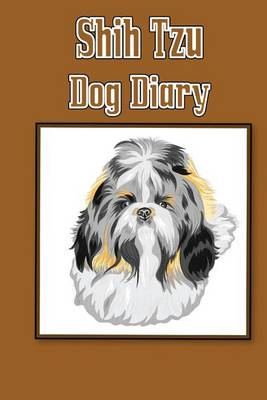 Book cover for Shih Tzu Dog Diary (Dog Diaries)