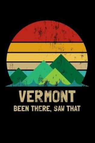 Cover of Vermont Been There Saw That