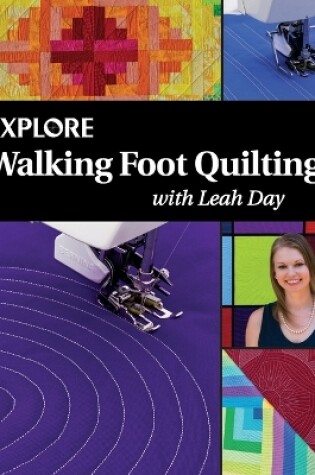 Cover of Explore Walking Foot Quilting with Leah Day