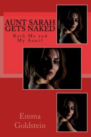 Cover of Aunt Sarah Gets Naked
