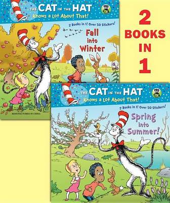 Book cover for Spring Into Summer!/Fall Into Winter!(dr. Seuss/Cat in the Hat)