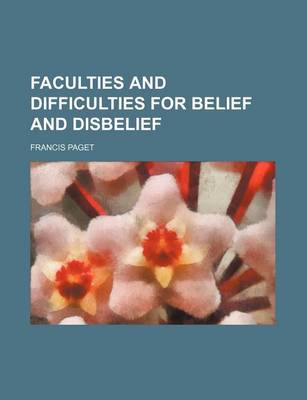 Book cover for Faculties and Difficulties for Belief and Disbelief