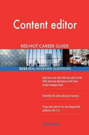 Cover of Content editor RED-HOT Career Guide; 2522 REAL Interview Questions