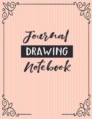 Book cover for Journal Drawing Notebook