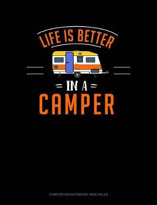 Book cover for Life Is Better in a Camper