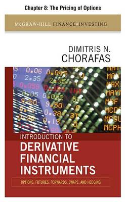 Book cover for Introduction to Derivative Financial Instruments, Chapter 8 - The Pricing of Options