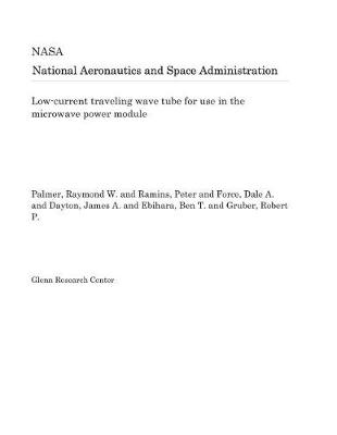 Book cover for Low-Current Traveling Wave Tube for Use in the Microwave Power Module