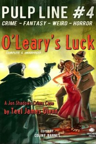 Cover of O'Leary's Luck: Pulp Line #4