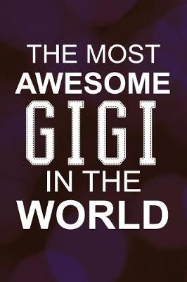 Book cover for The Most Awesome Gigi In The World