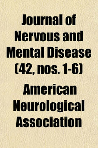 Cover of Journal of Nervous and Mental Disease (Volume 42, Nos. 1-6)