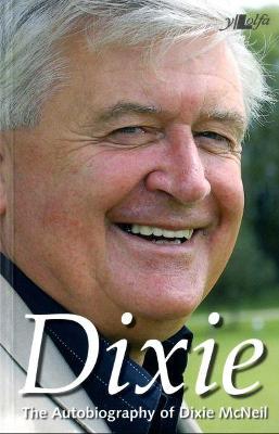 Book cover for Dixie - The Autobiography of Dixie McNeil