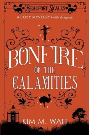 Cover of Bonfire of the Calamities - a Cozy Mystery (with Dragons)