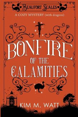 Book cover for Bonfire of the Calamities - a Cozy Mystery (with Dragons)