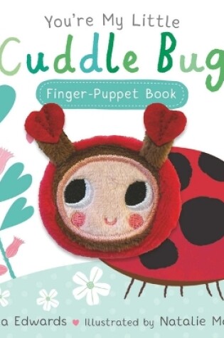 Cover of YOURE MY LITTLE CUDDLE BUG FINGER PUPPET