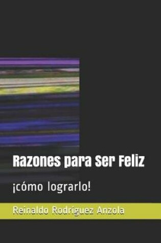 Cover of Razones Para Ser Feliz