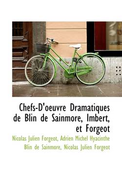 Book cover for Chefs-D'Oeuvre Dramatiques de Blin de Sainmore, Imbert, Et Forgeot