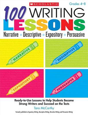 Book cover for 100 Writing Lessons: Narrative, Descriptive, Expository, Persuasive, Grades 4-8