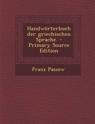 Book cover for Handworterbuch Der Griechischen Sprache.