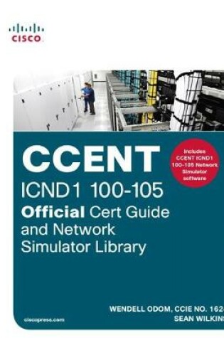 Cover of CCENT ICND1 100-105 Official Cert Guide and Network Simulator Library