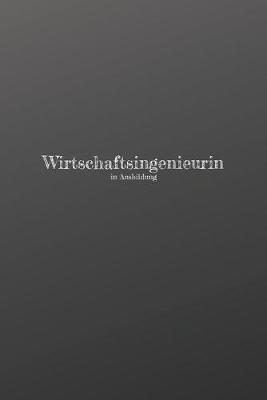 Book cover for Wirtschaftsingenieurin in Ausbildung