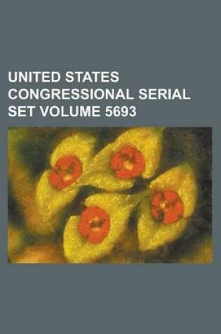 Cover of United States Congressional Serial Set Volume 5693