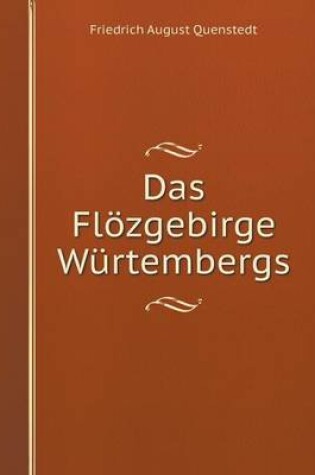 Cover of Das Flözgebirge Würtembergs