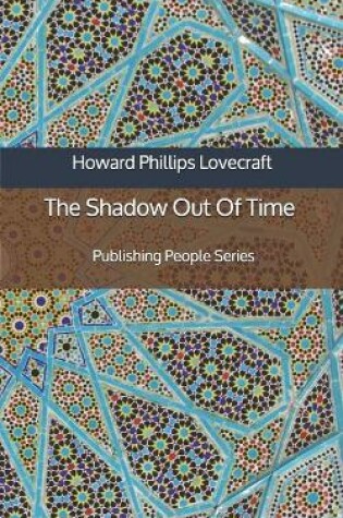 Cover of The Shadow Out Of Time - Publishing People Series