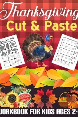 Cover of Thanksgiving Cut and Paste Workbook for Kids Ages 2-5