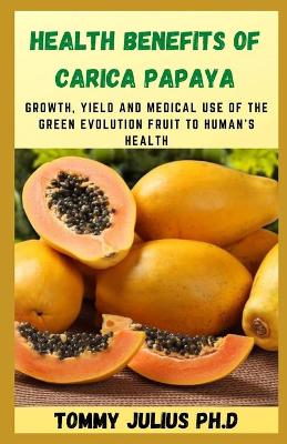 Book cover for Health Benefits of Carica Papaya