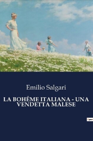 Cover of La Bohême Italiana - Una Vendetta Malese