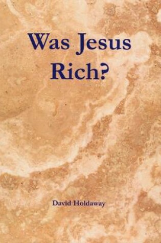 Cover of Was Jesus Rich?