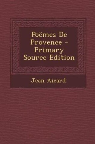 Cover of Poemes de Provence - Primary Source Edition