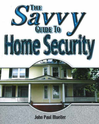 Book cover for The Savvy Guide to Home Security