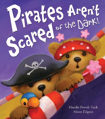 Book cover for Pirates Aren't Scared of the Dark!