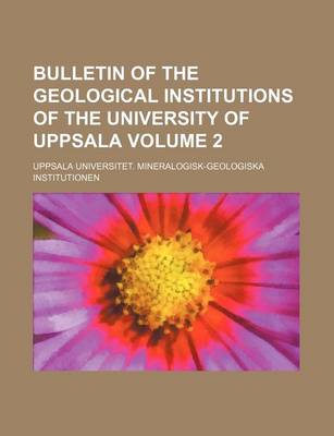 Book cover for Bulletin of the Geological Institutions of the University of Uppsala Volume 2