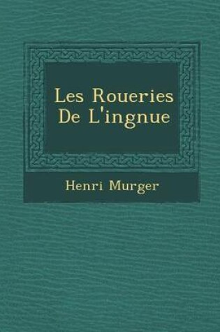 Cover of Les Roueries de L'Ing Nue