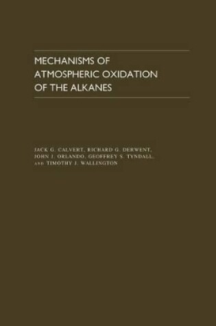 Cover of Mechanisms of Atmospheric Oxidation of the Alkanes