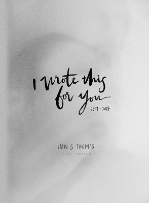 Book cover for I Wrote This for You: 2007-2017