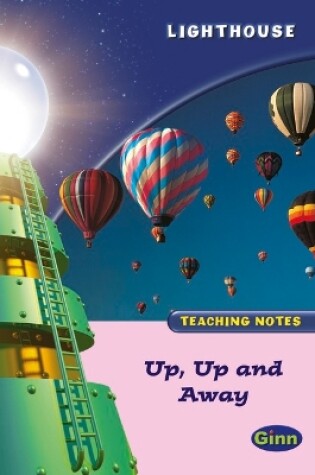 Cover of Lighthouse Reception Pink: Up & Away Teachers Notes