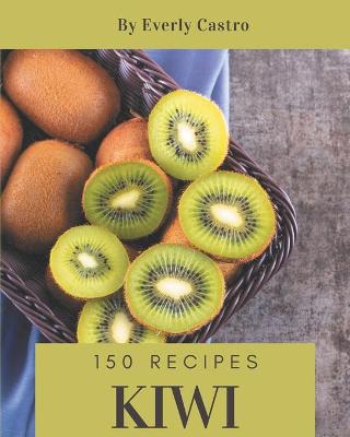 Book cover for 150 Kiwi Recipes