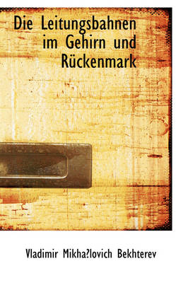 Book cover for Die Leitungsbahnen Im Gehirn Und Rckenmark