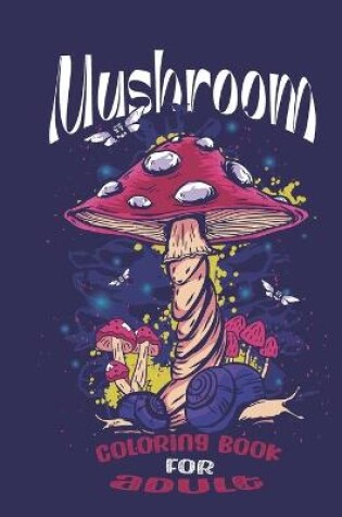 Cover of mushroom coloring book for adult